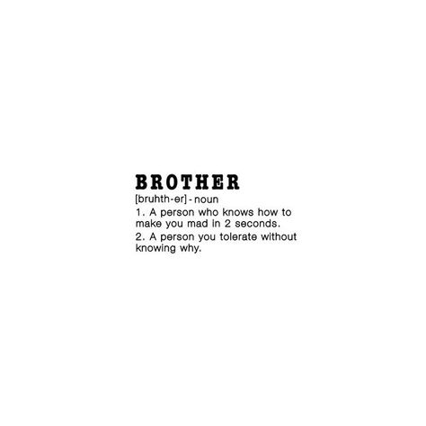 For My Brother, Brother Funny, Creative Birthday Cards, Funny Definition, Brother Quotes, Creative Birthday, A Brother, You Mad, Birthday Cards