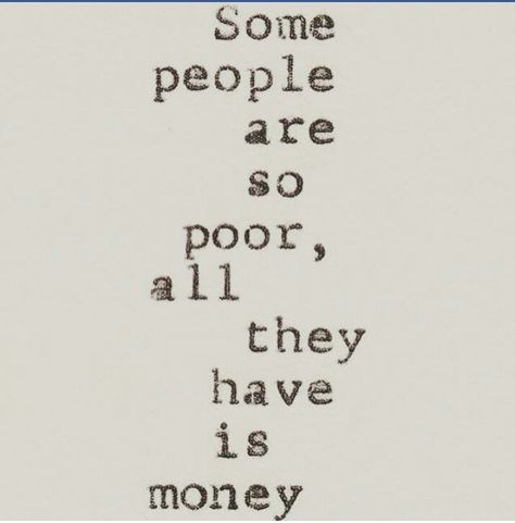 Money is not everything. Graduation Motto, Materialistic Quotes, Poor Quotes, Materialistic People, Save Me Quotes, Money Is Not Everything, Materialistic Things, Top Motivational Quotes, The Joneses