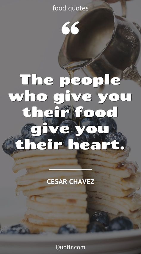 Sharing Food Quotes, Food And Love Quotes, Quotes About Food And Love, Whimsy Quotes, Comfort Food Quotes, Cesar Chavez Quotes, Good Food Quotes, Bread Quotes, Kitchen Frames