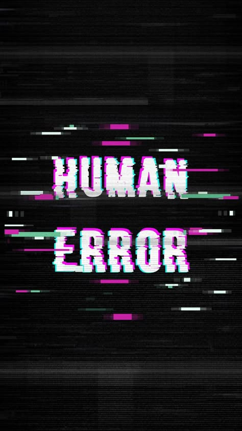 Human Error iPhone Wallpaper Error Wallpaper Glitch, Error Aesthetic, Error Wallpaper, Glitch Effect, Glitch Wallpaper, Words Wallpaper, Velvet Wallpaper, Cool Wallpapers For Phones, Glitch Art