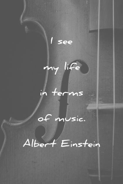 music quotes i see my life in terms of music albert einstein wisdom quotes Music Education Quotes, Music Quotes Deep, Singing Quotes, Inspirational Music Quotes, Quotes Soul, Papa Roach, Breaking Benjamin, Stephen Covey, Quotes Music