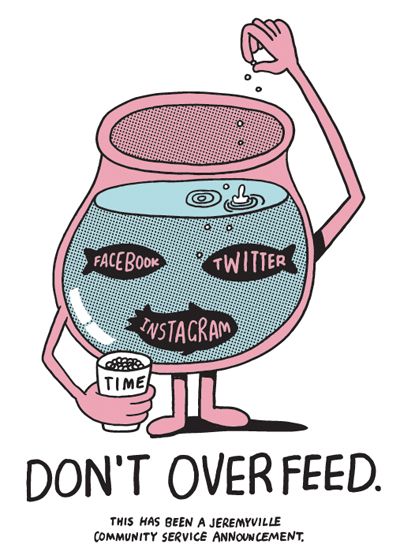 400_DontOverfeed por Jeremyville // AVJXXI Social Awareness Poster, Drive Safe Quotes, Social Awareness Posters, Psa Poster, Technology Posters, Detox Challenge, Awareness Poster, Social Media Break, Public Service Announcement