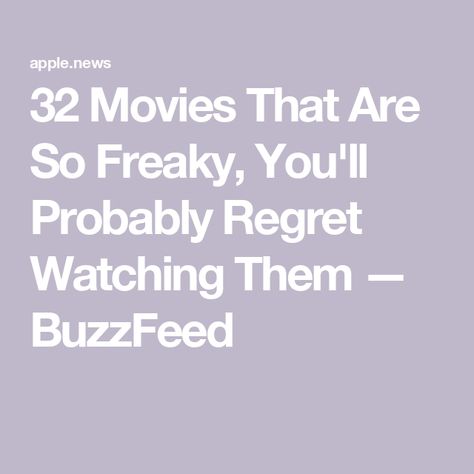 32 Movies That Are So Freaky, You'll Probably Regret Watching Them — BuzzFeed Top Scary Movies, Sylvia Likens, Weird And Creepy, Scary Movies To Watch, Lost Film, Creepy Movies, Horror Movies Scariest, We Need To Talk, Black Relationship Goals