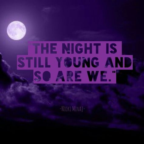 The Night Is Still Young - Nicki Minaj