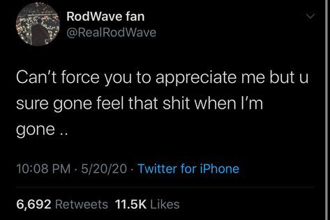 Rod Wave Tweets Quotes, Rod Wave Lyrics Captions, Rod Wave Captions For Instagram, Rod Wave Twitter Quotes, Mood Tweets Deep, Deep Tweets Thoughts, True Tweets Deep, Real Tweets About Life, Rod Wave Tweets