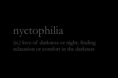 The definition of Nyctophilia, the love and comfort one finds in a dark environment Black Pixel, Unique Words Definitions, Word Definitions, Unique Words, Dark Background, The Villain, Pretty Words, The Words, Beautiful Words