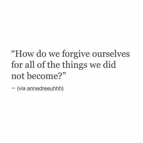 So Much To Say But Cant Quotes, How Do I Forgive Myself For Not Becoming, What We Could Have Been Quotes, How Do We Forgive Ourselves, How Could He Do This To Me Quotes, So Much To Say But Cant, He Chose Her Quotes, Plot Twist Quote, Mlb Quotes