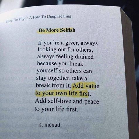 Selfish Quotes, Sylvester Mcnutt, Be Selfish, Quotes Mind, Feeling Drained, Quotes Thoughts, Good Advice, Inspiring Quotes, Helping Others