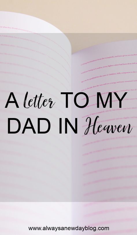 Always A New Day : A Letter to My Dad in Heaven Dads Anniversary In Heaven, Letters To Heaven Ideas, Losing My Dad Quotes, Letters To Heaven, Letters To Father From Daughter, Letter To Dad In Heaven From Daughter, Letter To Mom In Heaven, First Thanksgiving Without Dad, Missing Dad In Heaven Quotes Daughters