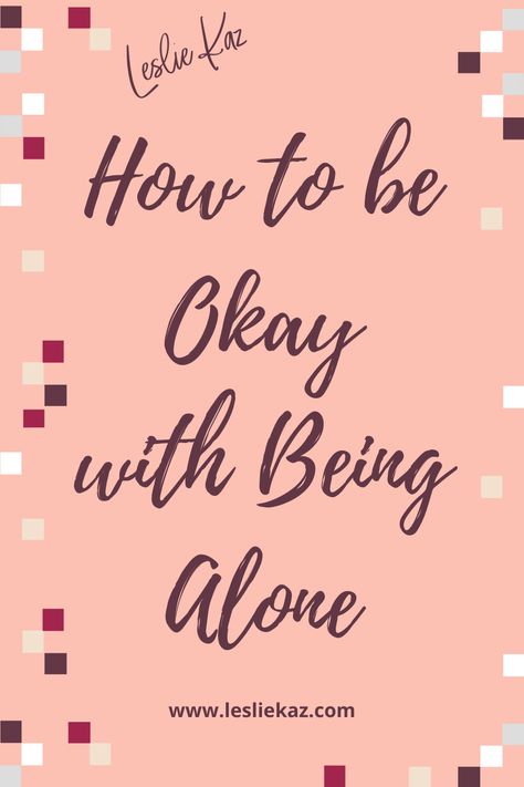 How To Live Your Best Single Life, Things To Do When Youre Single, How To Live A Single Happy Life, Learn To Live Happy Alone, How To Live Single And Happy, How To Be Ok With Being Single, Being Okay With Being Single, How To Be Single And Happy, How To Stay Happy Alone