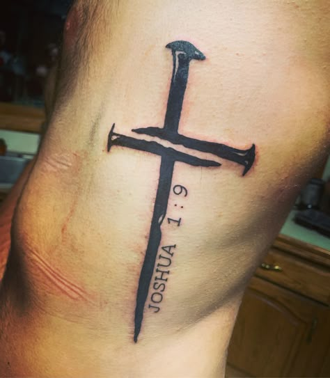 Joshua 1 9 Tattoo With Cross, Rustic Tattoo Men, Joshua 1 9 Tattoo Men, Nail Cross Tattoo, Rustic Tattoo, Joshua 1 9 Tattoo, Practice Tattoos, Simple Cross Tattoo, Tattoo Ideas For Guys