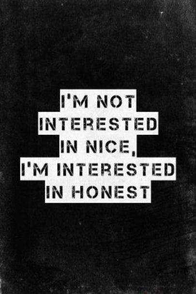 Being Honest Quotes #straightforwardquotes #beingstraightforward Dishonesty Quotes, Straight Up Quotes, Straight Forward Quotes, Intj 5w6, Aleksander Morozova, Intj Female, Mbti Intj, Forward Quotes, Intj Women