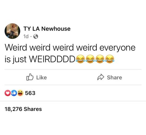 Everyone Weird Tweets, Weird Tweets, Entertaining Quotes, Quotes Tweets, Crazy Quotes, Doing Me Quotes, Talking Quotes, Realest Quotes, Good Quotes For Instagram