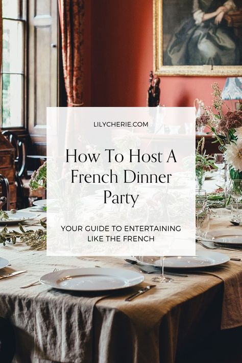 French Dinner Menu, French Food Party, Parisian Dinner Party, The Beauty Of Everyday Things, Parisian Dinner, Beauty Of Everyday Things, French Dinner Party, French Dinner Parties, Dinner Party At Home