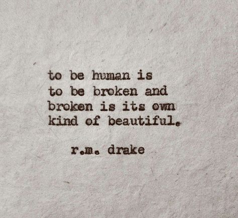 R M Drake Quotes, Robert M Drake, Rm Drake, Drake Quotes, Beautifully Broken, Insta Captions, Quotes Lyrics, Instagram Quotes, Lyric Quotes