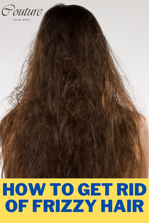 how to get rid frizzy hair, couture hair pro, simple steps to get rid of frizzy hair, hair care tips, couture hair fashion, 8 ways to getting rid of frizzy hair Long Frizzy Hair, Frizzy Hair Hairstyles, Frizzy Hairstyles, Hairstyles For Frizzy Hair, Rid Of Frizzy Hair, Frizzy Hair Remedies, Fizzy Hair, Short Hairstyles Women, Hair Ideas For Women