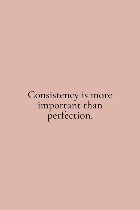 Consistency is more important than perfection. This is true in relationships, fitness, business, and goals. Motivation to show up every day. Consistency Is Better Than Perfection, Anything Worth Doing Is Worth Doing Badly, Wife Motivational Quotes, Positive Goals Quotes Motivation, Qoutes About Consistency, Business Inspo Quotes, Show Up For Yourself Quotes Fitness, Consistency Motivation Wallpaper, 2023 Vision Board Fitness