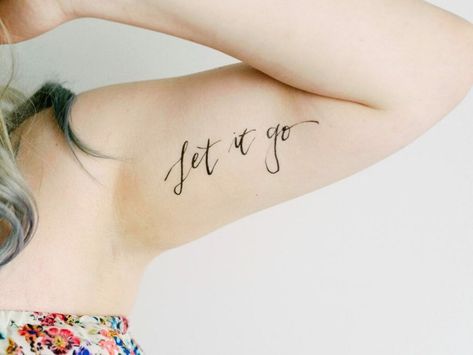 Let It Go Tattoos Learn To Let Go Tattoo, Let It Go Tattoos For Women, Let Go Let God Tattoos For Women, Let It Go Tattoo Ideas, Let Go Tattoos For Women, Letting Go Tattoo Ideas, Let Go Tattoo, Let It Go Tattoo, Let It Be Tattoo