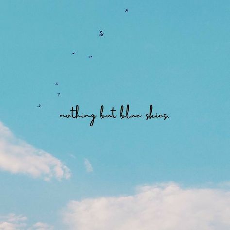 Blue Sky Clouds Quotes, Bird Quotes Life, Short Sky Captions For Instagram, Short Quetos About Life, Short Cloud Quotes Aesthetic, Flying Birds Captions, Sky Short Captions, Quotes About Birds Short, Sky Quotes Clouds Instagram Short