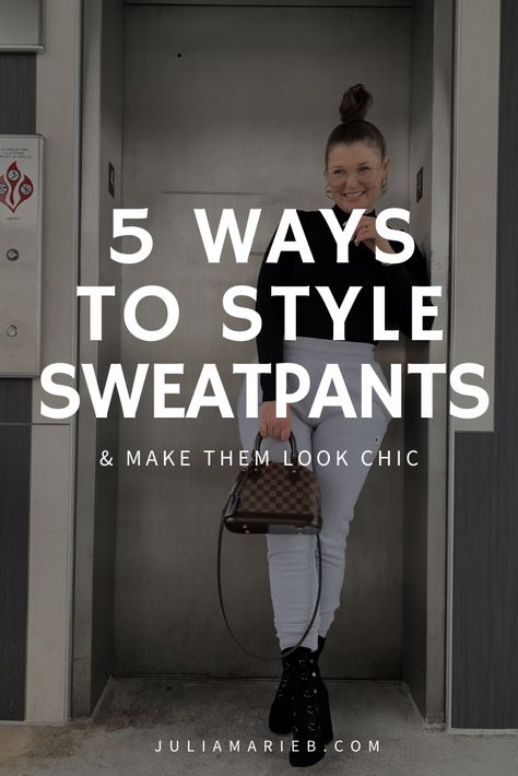 5 WAYS TO WEAR SWEATPANTS: THE RULE OF 5 Black Sweatpants Outfit For Work, How To Dress Sweatpants Outfit, Sweats And Sweater Outfit, Sweatpants Outfit With Boots, Fall Sweats Outfits, Tops To Wear With Sweatpants, Women’s Sweatpants Outfit, What To Wear With White Sweatpants, Womens Sweatpants Outfits