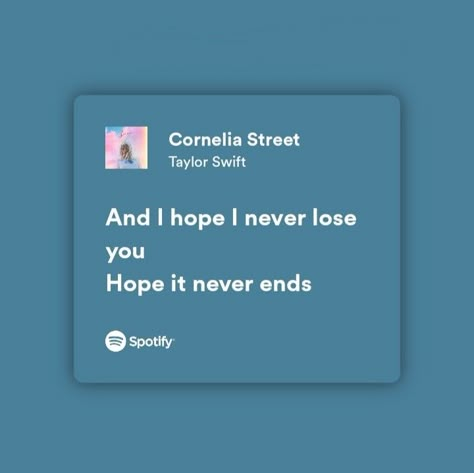 Taylor Swift Best Lines, Taylor Swift Quotes For Best Friends, Taylor Swift Cornelia Street Lyrics, Taylor Swift Songs About Friendship, Lover Taylor Swift Lyrics Spotify, Cornelia Street Taylor Swift Spotify, Taylor Swift Songs For Friends, Music Lyrics Quotes Songs Best Friend, Taylor Swift Best Friend Quotes