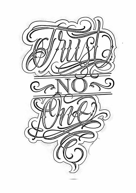 Trust Your Struggle Tattoo, Demi Tattoo, Tattoo Trust No One, Cholo Lettering, Trust No One Tattoo Design, Trust No One Tattoo Ideas, Gg Tattoo, Chest Tattoo Fonts, Struggle Tattoo