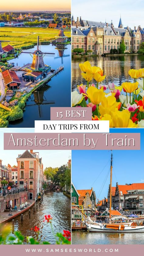 15 Best Day Trips from Amsterdam by Train (2024). Amsterdam Day Trips, What To Do In Amsterdam, Amsterdam Vacation, Amsterdam Itinerary, Day Trips From Amsterdam, To Do In Amsterdam, See World, Visit Amsterdam, One Day Trip