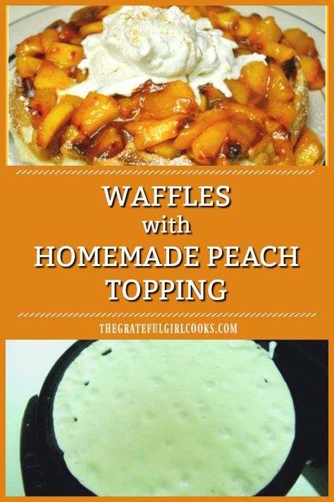 Waffles with Peach Topping are a delicious breakfast treat! Use fresh or frozen peaches to make a quick and EASY topping for your favorite waffle! / The Grateful Girl Cooks! Waffles Toppings, Pancakes Bites, Waffle Maker Ideas, Peach Topping, Peach Pancakes, Making Waffles, Fresh Peach Recipes, Peach Compote, Belgian Waffles Recipe