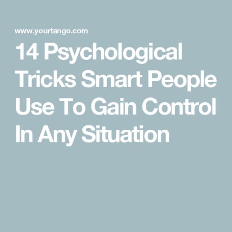 14 Psychological Tricks Smart People Use To Gain Control In Any Situation How To Understand People Psychology, How To Control People, How To Influence People Psychology, How To Interact With People, Reverse Psychology Tricks, Psychology Fun Facts Funny, Psychology Tricks Life Hacks, How To Intimidate People, Psychological Tricks To Use On People