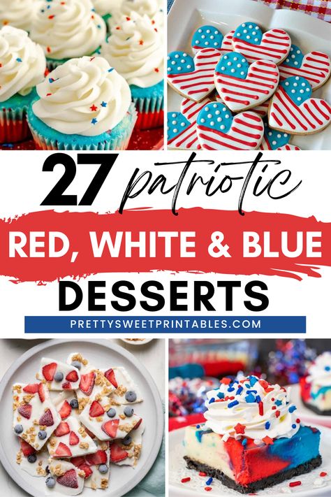 red, white and blue desserts 4th Of July Desserts Make Ahead, 4tj Of July Desserts, 4tg Of July Dessert, Kid Friendly 4th Of July Desserts, Fourth Of July Food Desserts Simple, Desserts For Fourth Of July, July 4 Recipes, Red White And Blue Desserts Fourth Of July, Easy Red White And Blue Desserts