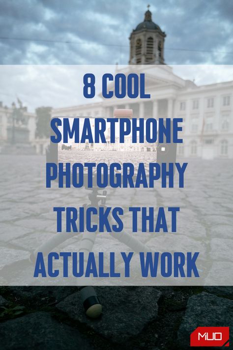 8 Cool Smartphone Photography Tricks That Actually Work Samsung Phone Photography, Photography Tricks, Phone Photography Tricks, Smartphone Photography Tricks, Phone Photography Tutorials, Iphone Camera Tricks, Mobile Photography Tips, Cell Phone Photography, Iphone Features