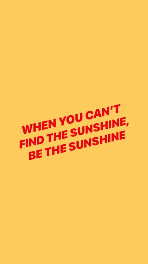 When you can’t find the sunshine Sunshine Quotes, Motivation Positive, Happy Words, Inspiring Quotes About Life, Pretty Words, The Words, Wallpaper Quotes, Positive Affirmations, Mantra