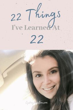 22 things I have learned so far in 22 years. #personalgrowth #happiness #selfimprovement 22 Things I Learned At 22, Lifestyle Hack, Healthy Mindset, 22 Years Old, Life Improvement, Successful People, Body Image, Wellness Tips, Life Purpose