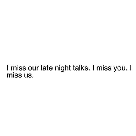 Bye Quotes, Without You Quotes, Hopeless Crush Quotes, Miss You Quotes For Him, Katie White, I Miss You Quotes For Him, Missing You Quotes For Him, Circle Quotes, I Miss You Quotes