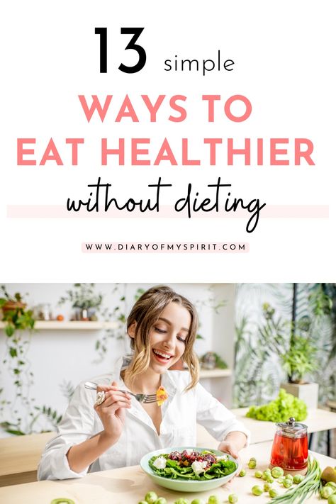 Eating healthy doesn’t have to be a chore! With small changes to your eating habits and a few smart swaps, you can enjoy delicious and nutritious meals without dieting. Add these 13 simple healthy eating tips to your daily routine and you’ll be well on your way to living a healthy lifestyle in no time! … Healthy tips | how to eat healthy without dieting | weight loss tips | weight loss journey | diet plan | diet tips and tricks How To Stick To Healthy Eating, Starting Healthy Eating, Eating Healthy Without Dieting, Daily Eating Plan, Healthy Eating Goals, Healthy Eating Motivation Tips, Motivation To Eat Less, Healthy Eating Hacks, Simple Healthy Eating