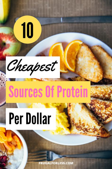 Inexpensive Protein Sources, Frugal High Protein Meals, Inexpensive High Protein Meals, Protein Hacks, Cheap Protein, Eat Healthy On A Budget, Protein Foods List, Sources Of Protein, High Protein Dinner