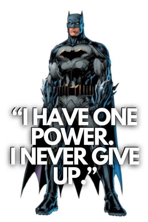 Batman Sayings, Heroes Quotes Inspirational, Batman Phrases, Batman Comic Quotes, Best Batman Quotes, Graduation Quotes From Parents, Superman Quotes, Fictional Characters Quotes, Dc Quotes