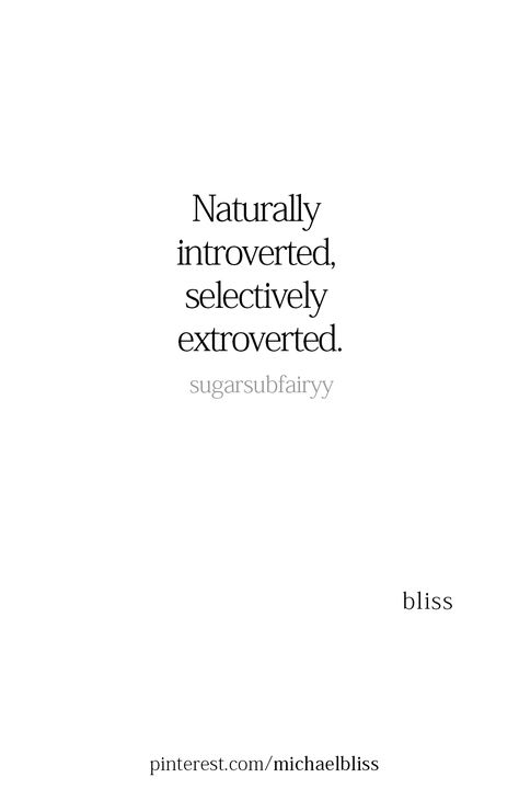 Naturally introverted, selectively extroverted. Introverted Quotes Funny, Your Doing Good Quotes, Bio Quotes For Introverts, Naturally Introverted Selectively Extroverted, Instagram Bio Ideas For Introverts, One Liner Bio For Instagram, Introvert Captions For Instagram, Introvert And Extrovert Quotes, One Liner Captions