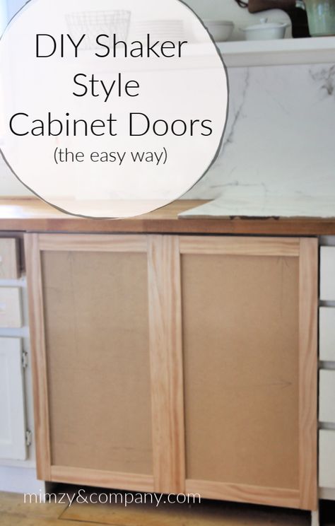 DIY shaker cabinet doors the EASY way. • mimzy & company Diy Cabinet Doors Easy, How To Make Cabinet Doors, Diy Kitchen Cabinet Doors, Doors With Mirrors, Diy Shaker Cabinet Doors, Diy Shaker Door, Diy Shaker Cabinets, Shaker Style Cabinet Doors, Shaker Cabinet Doors