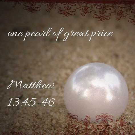 Pearls Quotes, The Pearl Of Great Price, Pearl Quotes, Pearl Of Great Price, Matthew 13, Walking With Jesus, Best T Shirts, The Kingdom Of Heaven, Jesus Photo