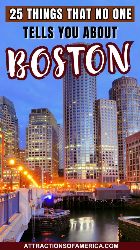 Amazing skyline of Boston downtown with text overlay reading 25 things that no one tells you about Boston. Boston Places To Visit, Boston Family Vacation, Must Do In Boston, Places To Visit In Boston, Boston Massachusetts Travel, What To Do In Boston, Boston Weekend, Boston Activities, Freedom Trail Boston