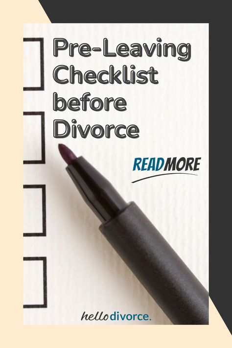 If you have one foot out the door, you may be tempted to run as fast as you can. But you'll need a pre-leaving checklist first. It's important to be as prepared as possible. This includes having access to the originals or copies of documents you'll need for your dissolution. Here is a list of to-dos and documents to get you started. https://hellodivorce.com/divorce-planning/leaving-checklist-before-divorce Divorced Parents Packing List, Divorce Preparation For Women, What To Do Before Filing For Divorce, Prepare For Divorce For Women, Planning For Divorce For Women, Pre Divorce Checklist, Divorce Mediation Checklist, Divorce Checklist For Women Printable, Divorce Checklist For Women