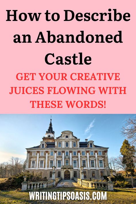 An image of an abandoned castle, and the pin title, “how to describe an abandoned castle. Get your creative juices flowing with these words.” Novel Writing Tips, Writing Editing, Editing Writing, Novel Writing, Words To Describe, Start Writing, Book Stuff, Book Publishing, Writing Tips