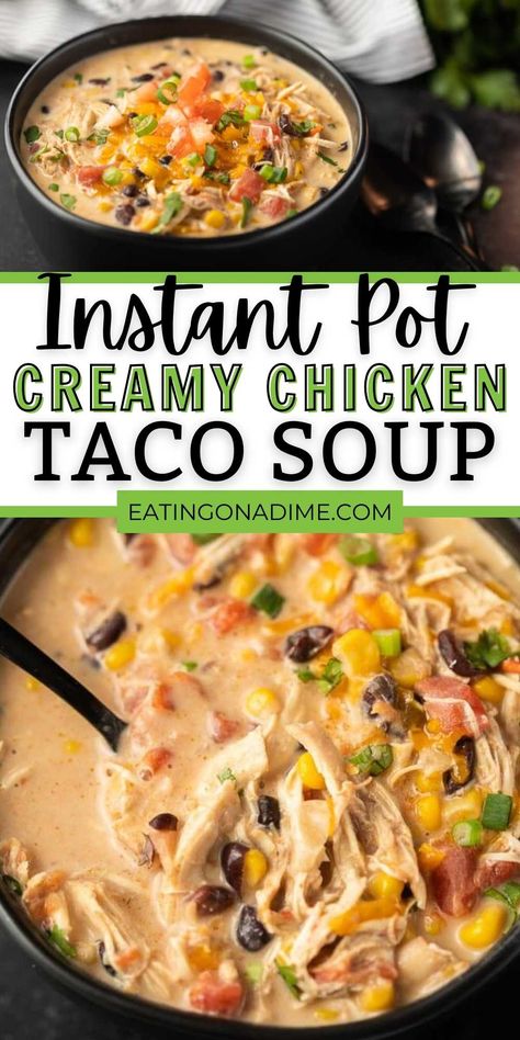 Instant Pot Creamy Chicken Taco Soup Recipe - Delicious Taco Soup! Simple Instant Pot Meals, Creamy Taco Soup Recipe, Creamy Chicken Taco Soup, Instapot Soup Recipes, Creamy Taco Soup, Pressure Cooker Recipes Chicken, Chicken Taco Soup Recipe, Instant Pot Pasta Recipe, Creamy Chicken Soup