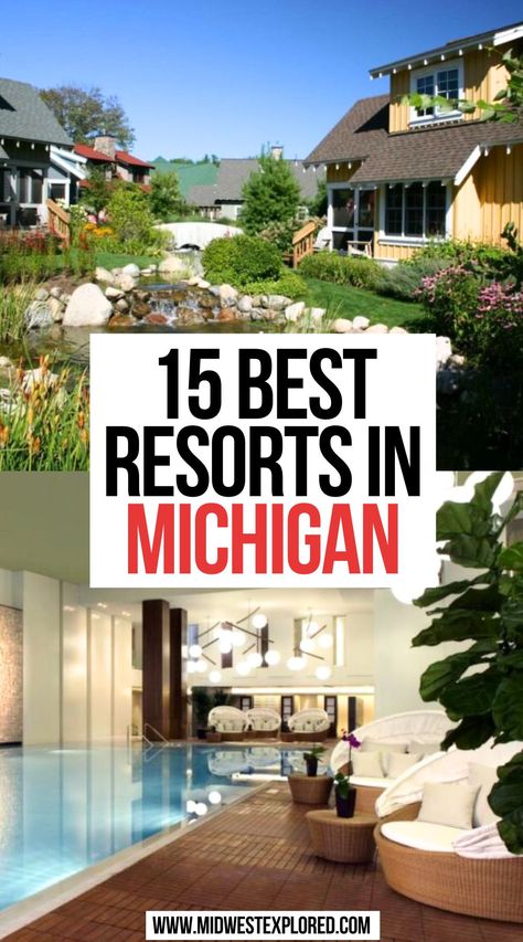 15 Best Resorts in Michigan Lake Michigan Beach Resorts, Michigan Vacation Destinations, Michigan Staycation, Downriver Michigan, Michigan Family Vacation, Northern Michigan Vacation, Travel Resorts, Torch Lake Michigan, Michigan Summer Vacation