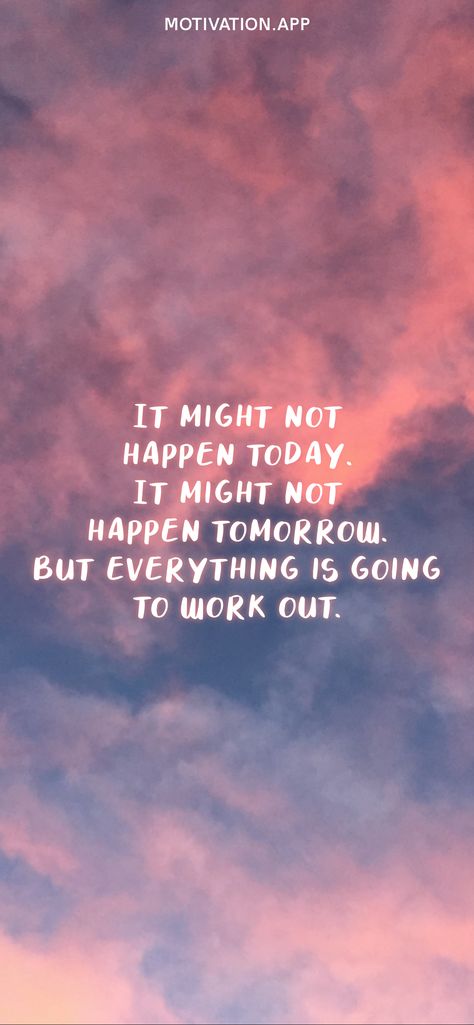 It Will Work Out, It Will All Work Out, Dorky Quotes, What If It All Works Out, 2024 Manifestations, Outing Quotes, Motivation App, Jesus Is Coming, Life Philosophy