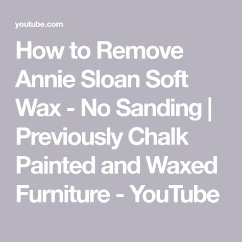 Annie Sloan Furniture, Annie Sloan Wax, Chalk Paint Wax, Paint Removal, Remove Wax, Furniture Fix, Paint Tips, Annie Sloan Paints, Furniture Wax