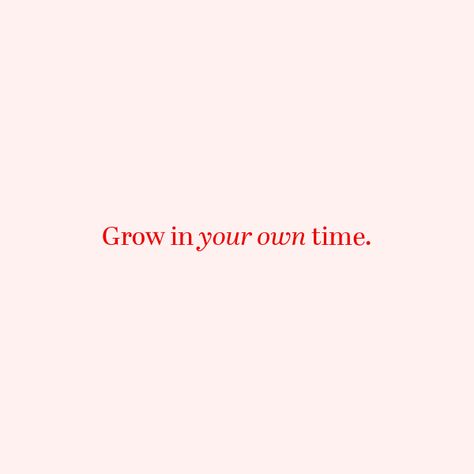 GROW IN YOUR OWN TIME. 🌱 TRUST YOUR JOURNEY, HONOR YOUR PACE, AND EMBRACE THE BEAUTY OF YOUR UNIQUE GROWTH. SAVE THIS AS A REMINDER THAT BLOOMING TAKES TIME. Quotes On Growth, Grow Quotes, Quotes Growth, Trust Your Journey, Self Growth Quotes, Growth Quotes, Motivational Wall Art, Confidence Boost, Self Love Quotes