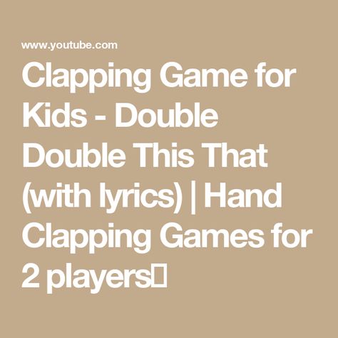 Clapping Game for Kids - Double Double This That (with lyrics) | Hand Clapping Games for 2 players👏 Hand Clapping Games, Clapping Games, Homeschool Classroom, Game Calls, Game For Kids, Teaching Classroom, Games For Kids, Acting, For Kids