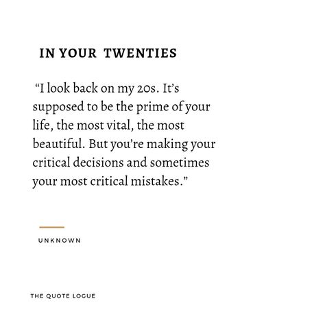 Quotes About Your Twenties, Twenties Quote, 20s Quotes, Mental Selfcare, Be Selfish, In Your Twenties, Sweet November, Twenty Something, In My 20s